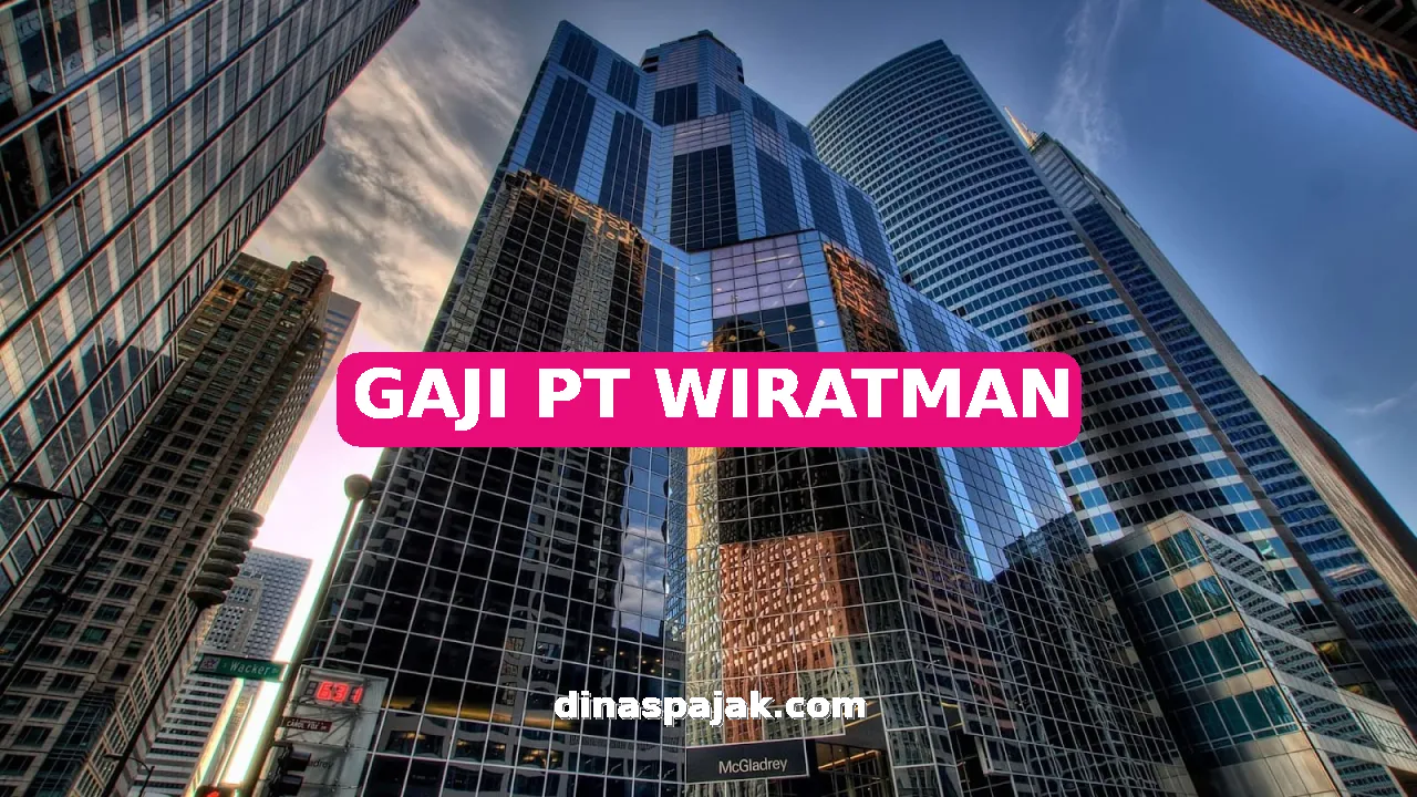 GAJI PT WIRATMAN