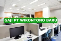 GAJI PT WIRONTONO BARU