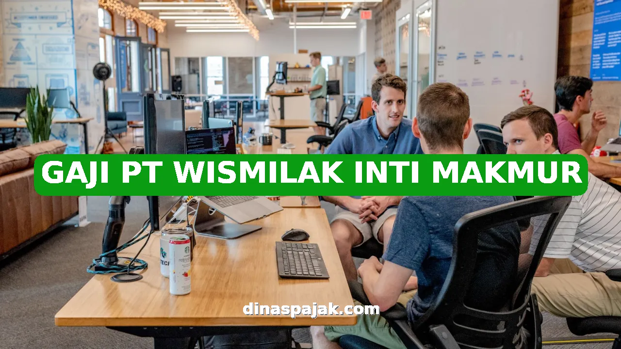 GAJI PT WISMILAK INTI MAKMUR