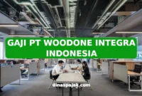 GAJI PT WOODONE INTEGRA INDONESIA