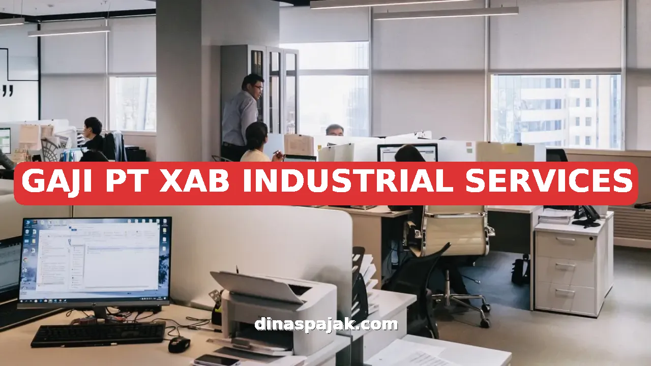 GAJI PT XAB INDUSTRIAL SERVICES