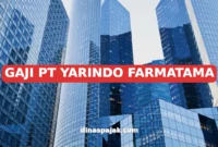 GAJI PT YARINDO FARMATAMA