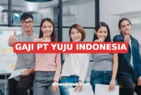 GAJI PT YUJU INDONESIA