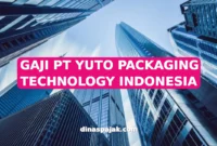 GAJI PT YUTO PACKAGING TECHNOLOGY INDONESIA