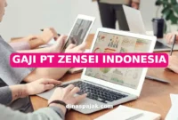 GAJI PT ZENSEI INDONESIA