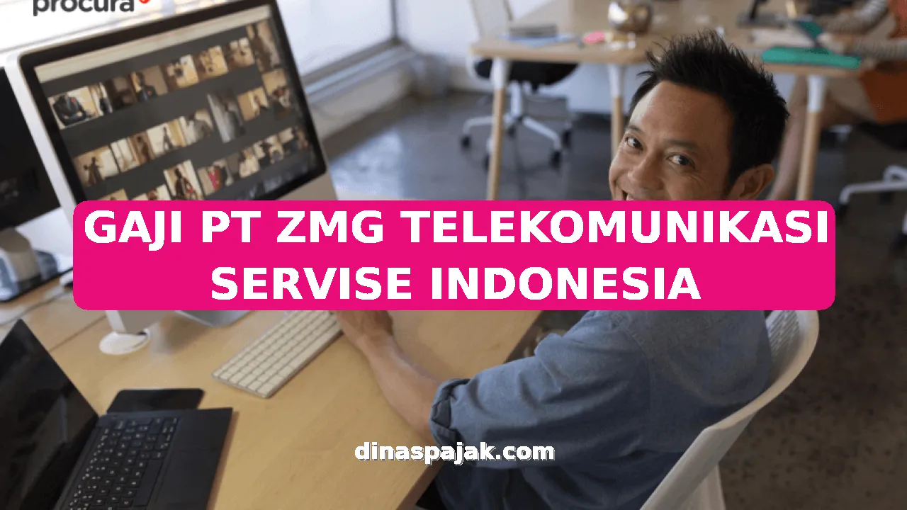 GAJI PT ZMG TELEKOMUNIKASI SERVISE INDONESIA